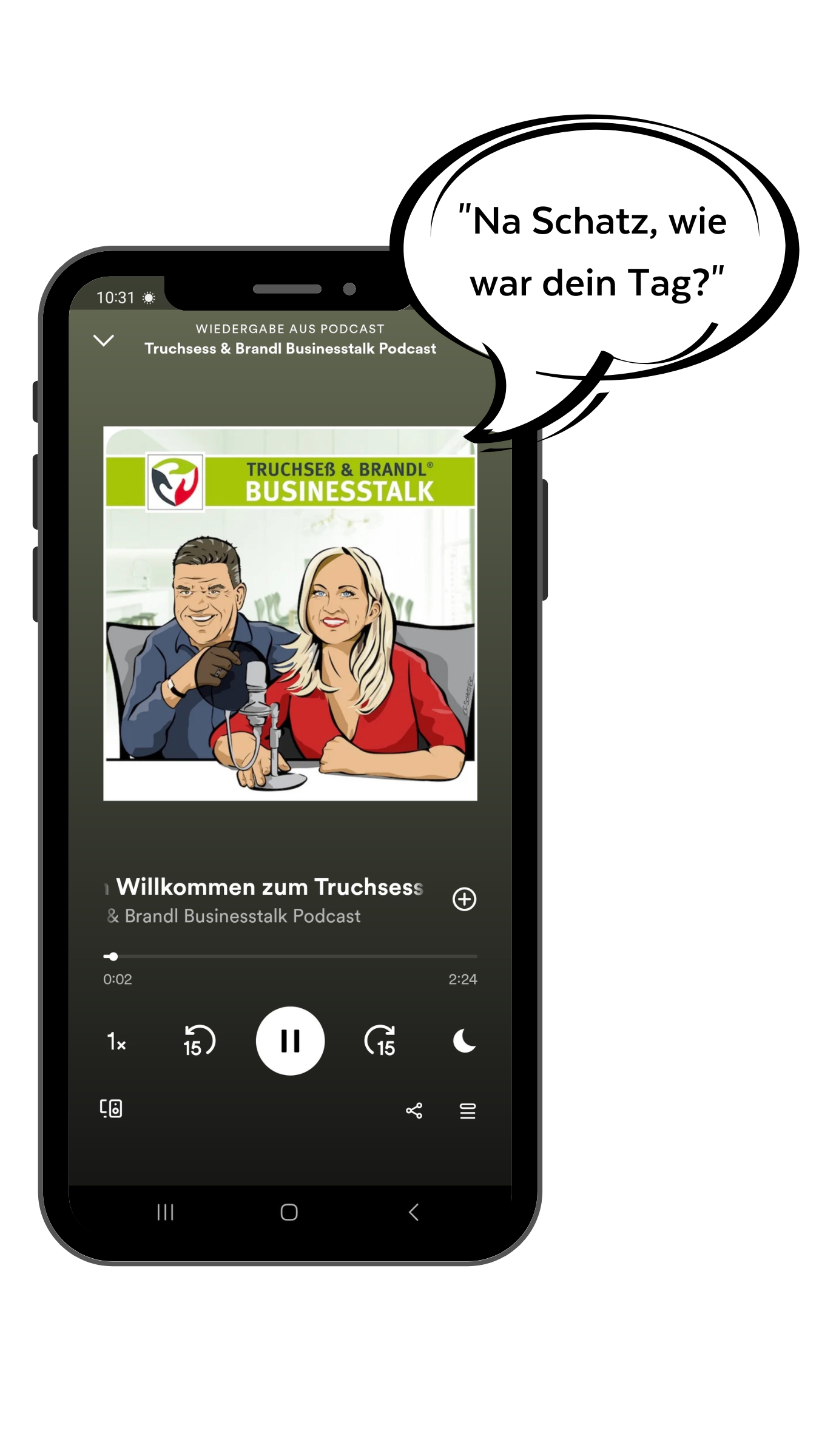 Truchseß und Brandl Podcast: Na Schatz, wie war dein Tag